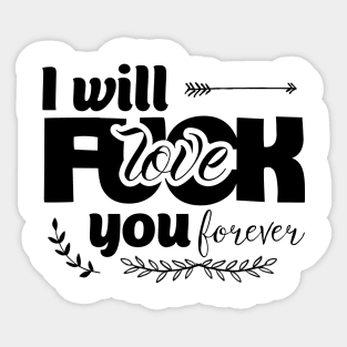 I will love you Sticker